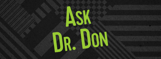 Ask Dr. Don