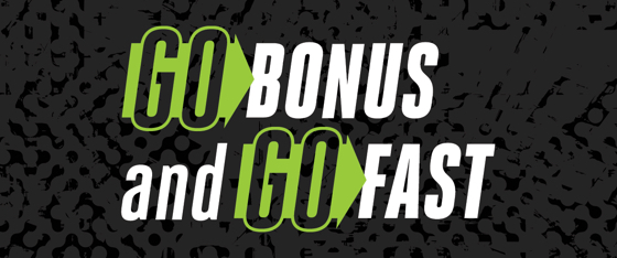 GO Bonus GO Fast Banner